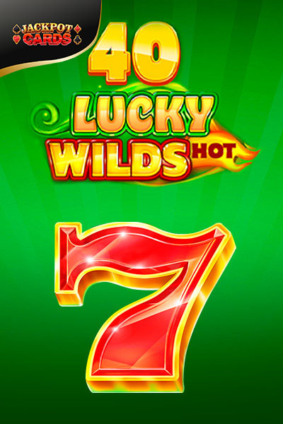 40 Lucky Wilds Hot